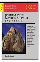 Classic Rock Climbs No. 01 Joshua Tree National Park, California 1575400294 Book Cover