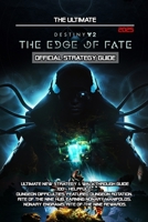 DESTINY 2 THE EDGE OF FATE: Ultimate New Strategy & Walkthrough Guide (100% Helpfull): Dungeon Difficulties, Featured Dungeon Rotation, Rite Of The ... Nonary Engrams, Rite Of The Nine Rewards B0FH366837 Book Cover