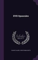 XVII Opuscules 1016252544 Book Cover