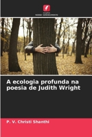 A ecologia profunda na poesia de Judith Wright (Portuguese Edition) 6200747857 Book Cover