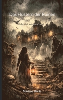Das Flüstern der Ruinen: Nichts ist, wie es scheint 3695700742 Book Cover