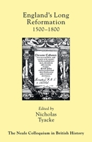 England's Long Reformation: 1500 - 1800 0415516145 Book Cover