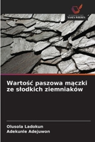 Wartosc paszowa maczki ze slodkich ziemniaków (Polish Edition) 6209791603 Book Cover