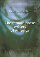 The Female Prose Writers of America 1021809063 Book Cover