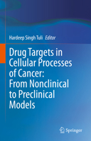 Drug Targets in Cellular Processes of Cancer: From Nonclinical to Preclinical Models 9811575886 Book Cover