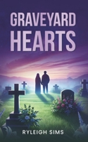 Graveyard Hearts: Finding Love Where You Least Expect It B0DT1CY3WB Book Cover