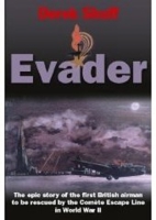 Evader: The Epic Story of the First British Airman to be Rescued by the Comete Escape Line in World War II 1862274282 Book Cover
