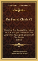 The Panjab Chiefs V2: Historical And Biographical Notices Of The Principal Families In The Lahore And Rawalpindi Divisions Of The Panjab 0344389359 Book Cover