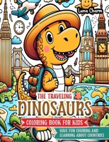 The Traveling Dinosaurs: Coloring Book For Kids B0CRB2FR8Z Book Cover