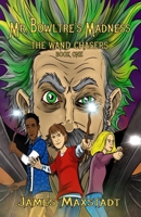 Mr. Bowltre's Madness B0B3TVTB9G Book Cover