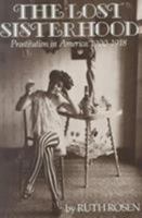 The Lost Sisterhood: Prostitution in America, 1900-1918 0801826659 Book Cover