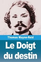 Le Doigt du destin (French Edition) 3690820944 Book Cover
