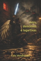 Anjo, Demônios E Lagartixas 1521801185 Book Cover
