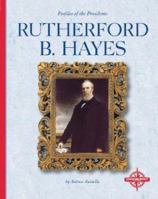 Rutherford B. Hayes (Profiles of the Presidents) 0756502667 Book Cover