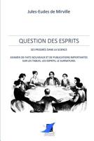 Question Des Esprits: Ses Progrès Dans La Science... 1147970580 Book Cover