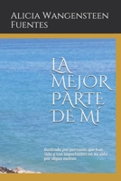 La Mejor Parte de Mi 0244406634 Book Cover