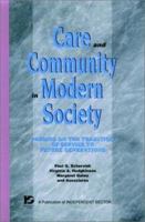 Care and Community in Modern Society: Passing on the Tradition of Service to Future Generations (Jossey Bass Nonprofit & Public Management Series) 0787901091 Book Cover