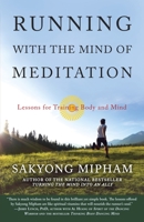 Running with the Mind of Meditation: Lessons for Training Body and Mind 0307888177 Book Cover