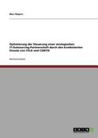 Optimierung der Steuerung einer strategischen IT-Outsourcing-Partnerschaft durch den kombinierten Einsatz von ITIL(R) und COBIT 3640723686 Book Cover