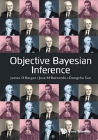 Objective Bayesian Inference 9819833183 Book Cover