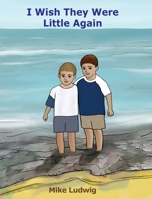 I Wish They Were Little Again 1088038492 Book Cover