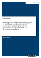 Prototypische Implementierung eines KI-basierten Assistenten für die automatisierte Verarbeitung von Reisekostenanträgen (German Edition) 3346213803 Book Cover