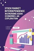 Stock Market Interdependence in Emerging Asian Economies: An Exploration 7333240738 Book Cover