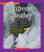 Extreme Weather (A True Book: Extreme Science) (A True Book 0531215547 Book Cover