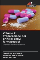 Volume 7: Preparazione dei principi attivi farmaceutici: Compendio di chimica terapeutica (Italian Edition) 6208781027 Book Cover