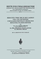 Berichte Uber Die in Den Jahren 1926-1950 Im Wiener Unfallkrankenhaus Erzielten Behandlungsergebnisse 3662244551 Book Cover