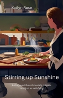 Stirring Up Sunshine B0DZRJT8CR Book Cover