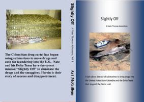 Slightly Off: A Nate Thomas Adventure, Vol. 1 0989814939 Book Cover