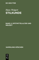 2. Sp�tmittelalter Und Neuzeit. - 150, 15 S.: Ill. - (...; 781), Aus: Stilkunde, 2 3111019616 Book Cover
