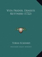 Vita Frider. Ernesti Kettneri 1120952492 Book Cover