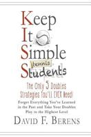 Keep It Simple (Tennis) Students: The Only 5 Doubles Strategies You'll EVER Need! 1535203226 Book Cover