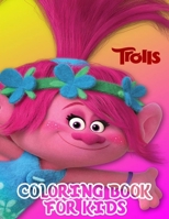 Trolls Coloring Book For Kids: Great Coloring Book for Kids and Fans +50 High Quality illustrations.Trolls Coloring Book, Trolls Book ... B08HT9PW3X Book Cover