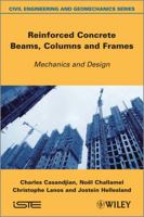 Reinforced Concrete Beams, Columns and Frames: Mechanics and Design 1848214820 Book Cover