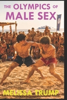 The Olympics of Male Sex: A Gay MM Erotica Book (Erotica Wild Stories) B0FGDGXS11 Book Cover