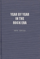 Year by Year in the Rock Era: Events and Conditions Shaping the Rock Generations that Reshaped America 0313234566 Book Cover