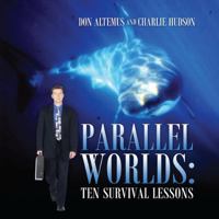 Parallel Worlds: Ten Survival Lessons 1432748920 Book Cover