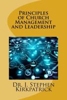 Principles of Church Management and Leadership 1546370145 Book Cover