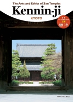 The Arts and Ethics of Zen Temples: Kennin-Ji 4093886717 Book Cover