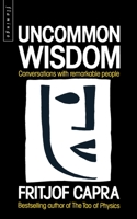 Uncommon Wisdom: Conversations With Remarkable People 0553346105 Book Cover
