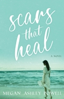 Scars That Heal 1649603029 Book Cover