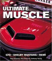 Ultimate Muscle: GTO, Shelby, Mustang, Hemi 076031487X Book Cover