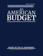 Budget of the United States, Fiscal Year 2019: Efficient, Effective, Accountable An American Budget 1598048740 Book Cover