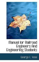 Manual Ior Railroad Engineers And Engineering Students 1022048155 Book Cover