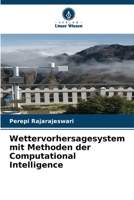 Wettervorhersagesystem mit Methoden der Computational Intelligence 6207515854 Book Cover