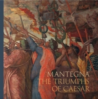 Mantegna: The Triumphs of Caesar 1857097351 Book Cover