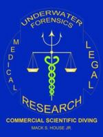 Underwater Forensics Research: Commercial Scientific Diving 1420831720 Book Cover